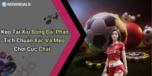 Kèo Tài Xỉu Bóng Đá