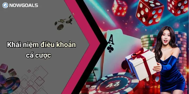 Khái niệm điều khoản cá cược