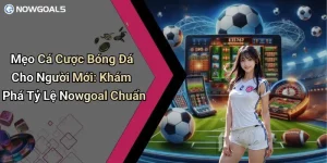 Các mẹo cá cược bóng đá thực tiễn dành cho người mới