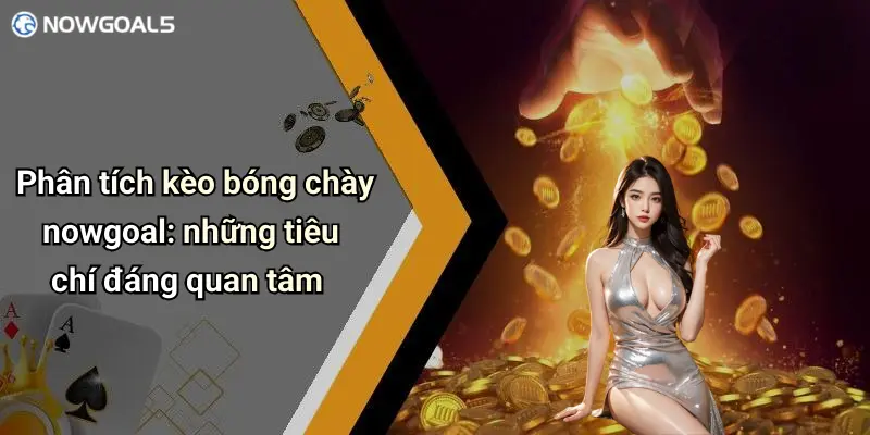 Phân tích kèo bóng chày nowgoal: những tiêu chí đáng quan tâm