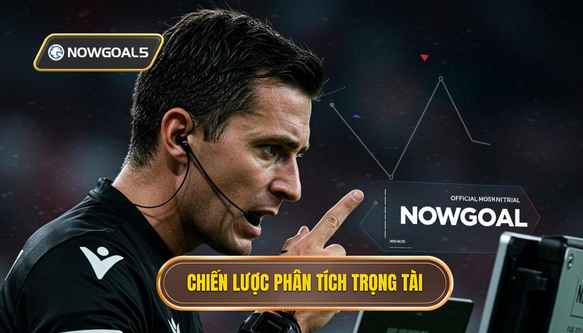 Phần 2_ Chiến Lược Phân Tích Trọng Tài - Chìa Khóa Vàng