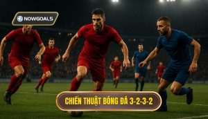 Chiến thuật bóng đá 3-2-3-2