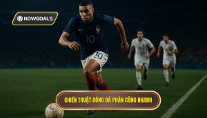 Chiến thuật bóng đá phản công nhanh