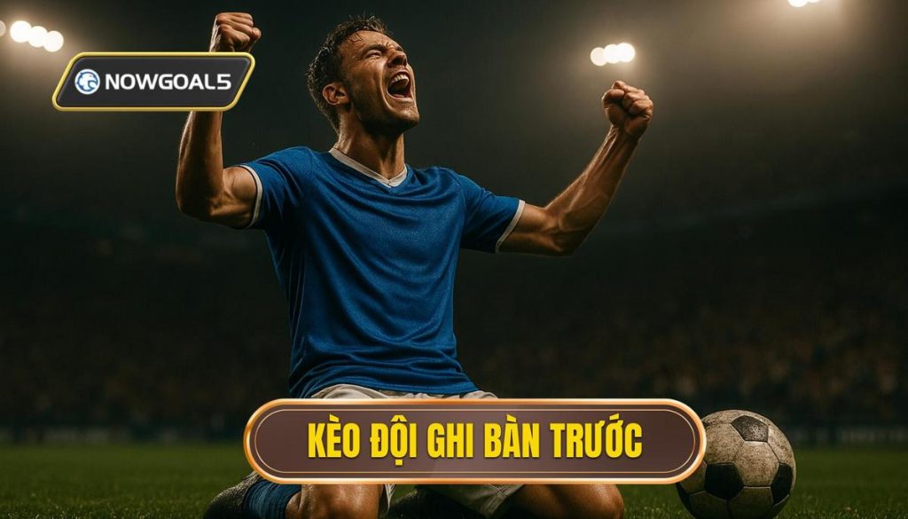 thumb - kèo đội ghi bàn trước