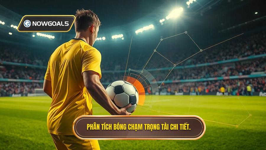 2. Phân tích bóng chạm trọng tài chi tiết.