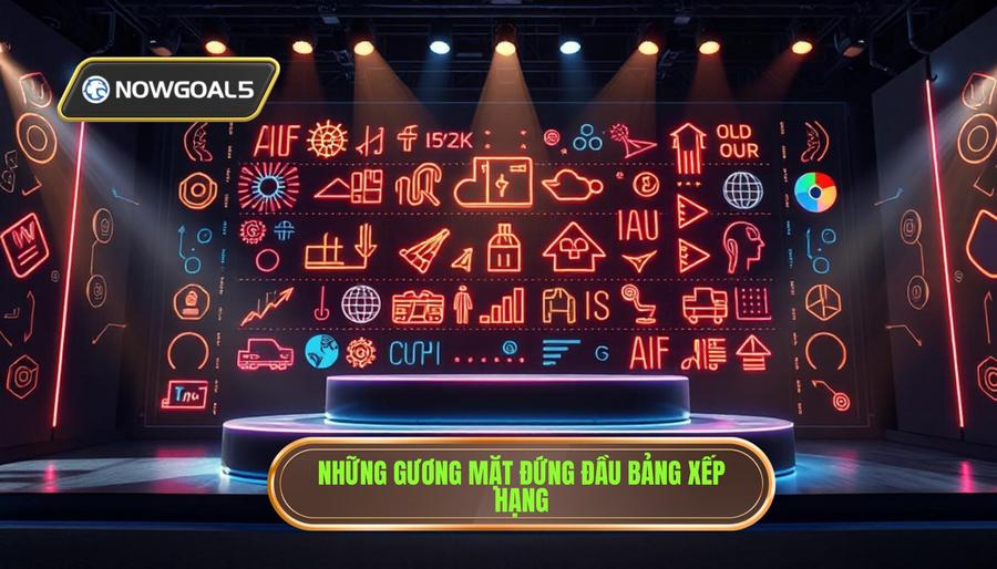 Điểm mặt những cái tên đứng đầu bảng xếp hạng